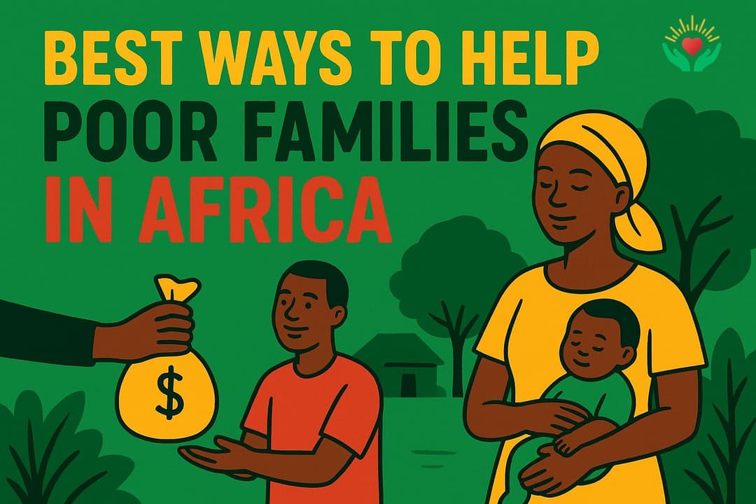 Best Ways to Help Poor Families in Africa