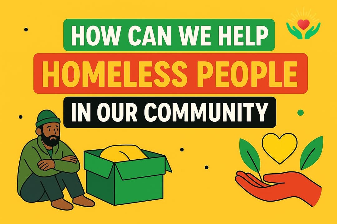 How Can We Help Homeless People in Our Community