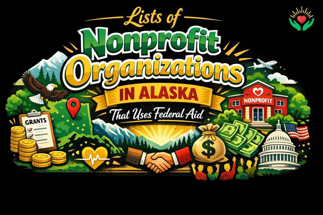 Lists of Nonprofits Organizations in Alaska That Uses Federal Aid