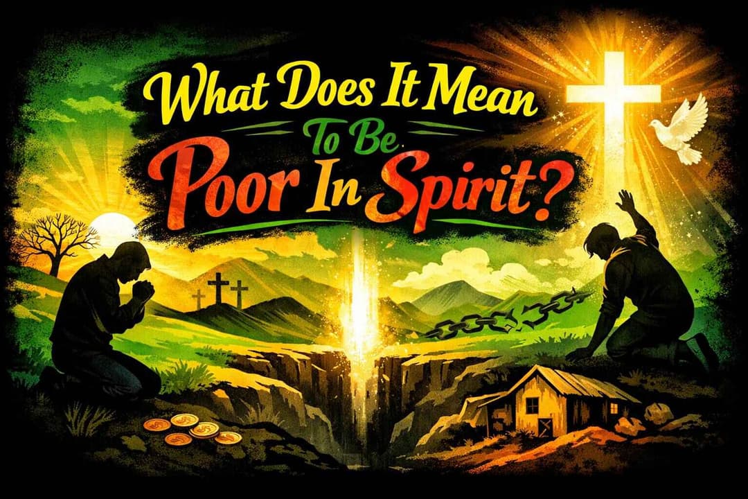 What Does It Mean To Be Poor In Spirit